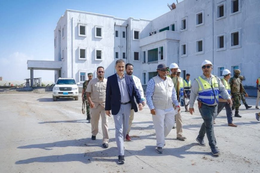 محافظ عدن يزور مشروع مدينة الشيخ محمد بن زايد الطبية ويشيد بتقدم العمل
