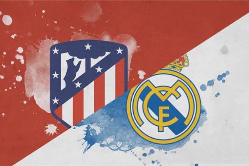 تعرف على تشكيلة و موعد مباراة الليلة بين ريال مدريد و اتليتكو مدريد..