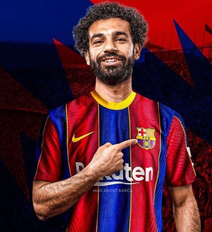 برشلونة يحسم أمر اهتمامه بصفقة محمد صلاح