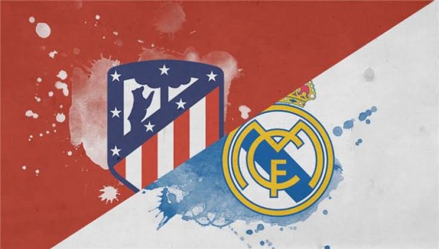 تعرف على تشكيلة و موعد مباراة الليلة بين ريال مدريد و اتليتكو مدريد..
