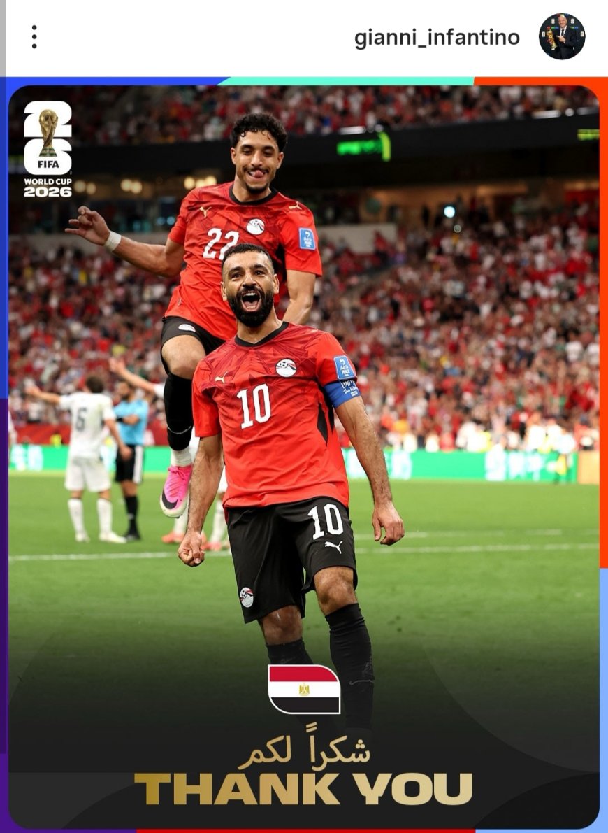 رئيس اتحاد الفيفا يوجه رسالة إلى المنتخب المصري.. ماذا قال فيها ؟
